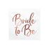 20 servilletas blancas con estampado en oro rosa "Bride To Be" de papel (33x33 cm) - Rose Gold Bride To Be